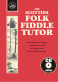 The Scottish Folk Fiddle Tutor